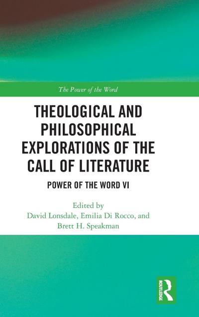 Theological and Philosophical Explorations of the Call of Literature