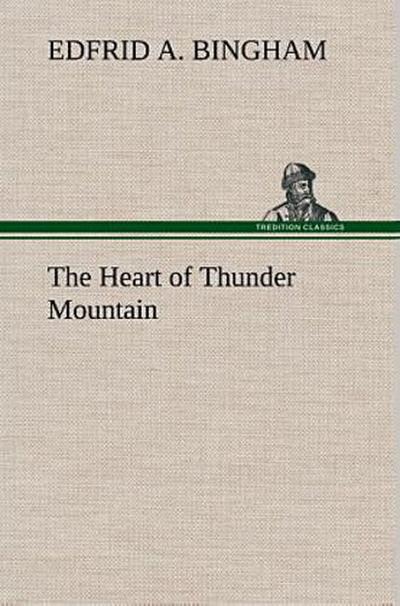 The Heart of Thunder Mountain