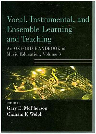 Vocal, Instrumental, and Ensemble Learning and Teaching