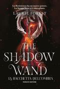 The Shadow Wand: La bacchetta dell’ombra - The Black Witch Chronicles vol. 3