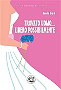 Trovato uomo... libero possibilmente