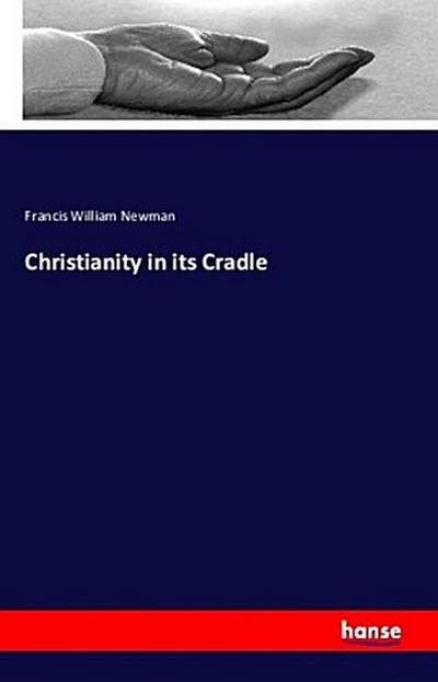 Christianity in its Cradle