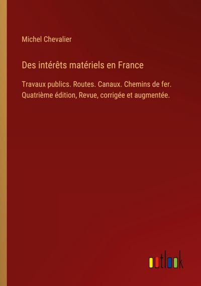 Des intérêts matériels en France