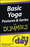 Basic Yoga Postures and Series In A Day For Dummie