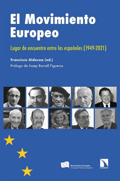 El Movimiento Europeo : lugar de encuentro entre los españoles