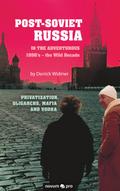 Post-Soviet Russia in the adventurous 1990’s - the Wild Decade
