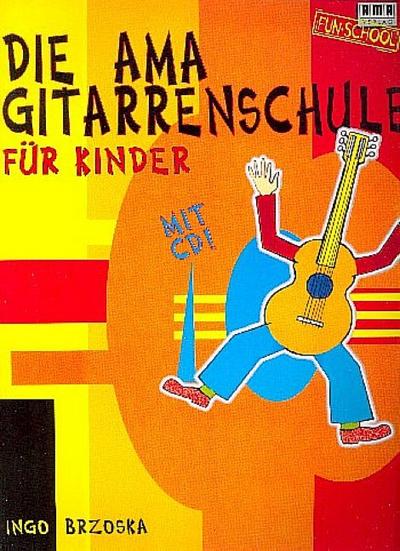 Die AMA Gitarrenschule für Kinder (+CD)