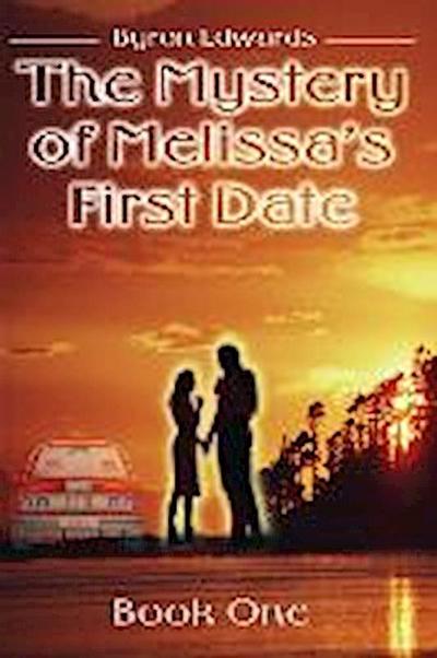 The Mystery of Melissa’s First Date