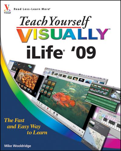 Teach Yourself VISUALLY iLife ’09