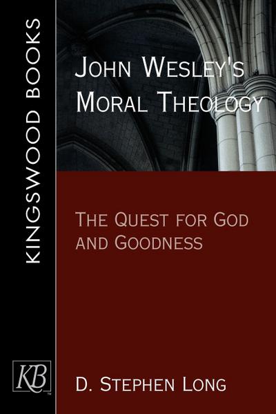 John Wesley’s Moral Theology