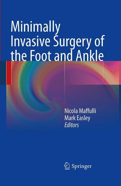 Minimally Invasive Surgery of the Foot and Ankle