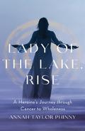 Lady of the Lake, Rise