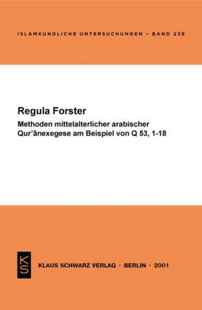 Methoden mittelalterlicher arabischer Qur’anexegese am Beispiel von Q 53, 1-18