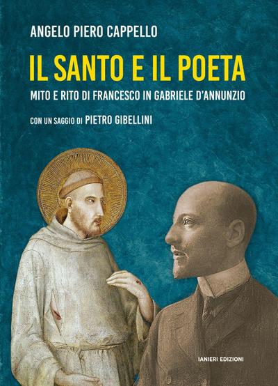 Il santo e il poeta. Mito e rito di Francesco in Gabriele D’Annunzio