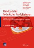 Handbuch für Technisches Produktdesign: Material und Fertigung, Entscheidungsgrundlagen für Designer und Ingenieure (VDI-Buch)