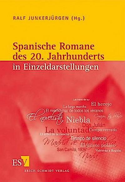 Spanische Romane des 20. Jahrhunderts in Einzeldarstellungen