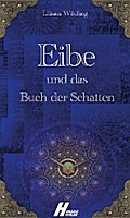 Eibe und das Buch der Schatten