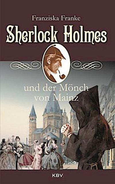 Sherlock Holmes und der Mönch von Mainz