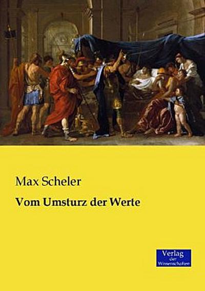 Vom Umsturz der Werte Max Scheler Author