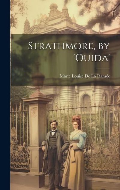 Strathmore, by ’ouida’