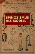 Spinozismus als Modell