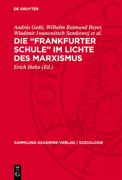 Die „Frankfurter Schule“ im Lichte des Marxismus