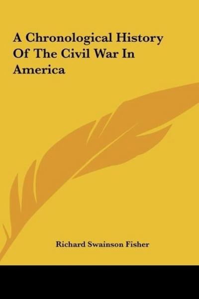 A Chronological History Of The Civil War In America