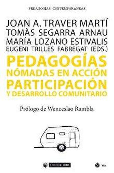 Pedagogías nómadas en acción : participación y desarrollo comunitario
