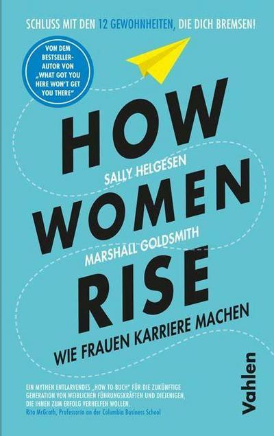 How Women Rise: Wie Frauen Karriere machen