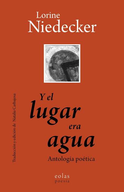 Y el lugar era agua : antología poética