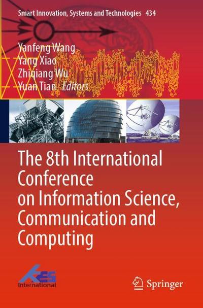 The 8th International Conference on Information Science, Communication and Computing