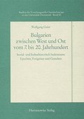 Bulgarien zwischen West und Ost vom 7.bis 20.Jahrhundert