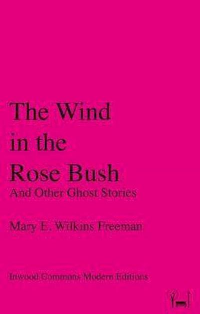 The Wind in the Rose Bush