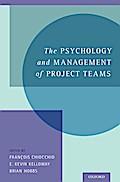 The Psychology and Management of Project Teams