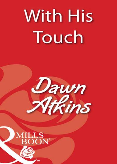 With His Touch (Mills & Boon Blaze)
