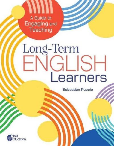 A Guide to Engaging and Teaching Long-Term English Learners