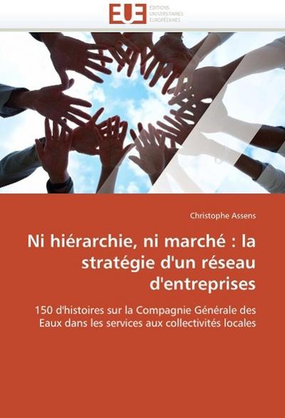 Ni Hiérarchie, Ni Marché: La Stratégie d’Un Réseau d’Entreprises