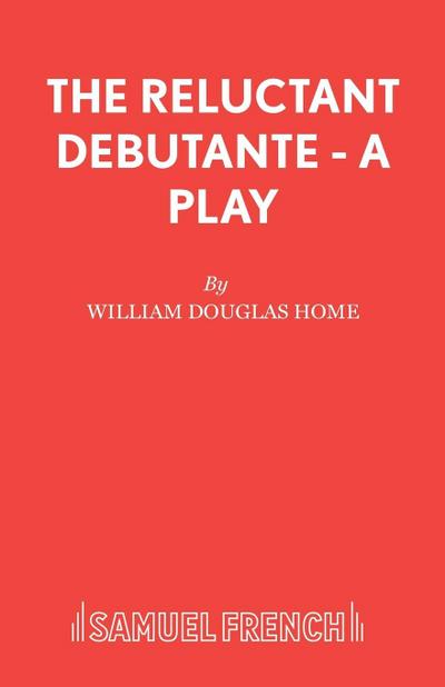 The Reluctant Debutante - A Play