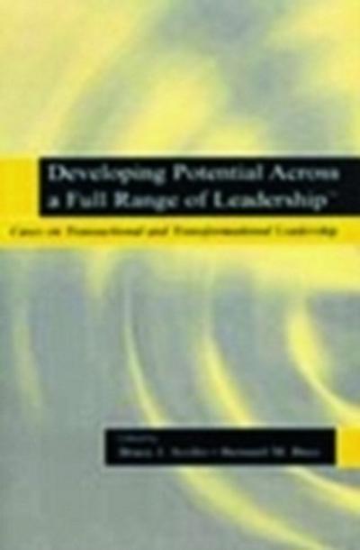 Developing Potential Across a Full Range of Leadership TM