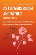 As Flowers Bloom and Wither