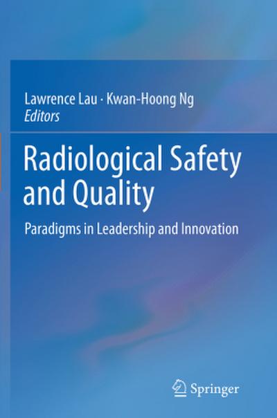 Radiological Safety and Quality