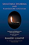 Sanatana Dharma and Plantation Hinduism (Second Edition Volume 1)