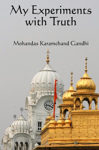 My Experiments with Truth