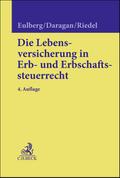 Die Lebensversicherung im Erb- und Erbschaftssteuerrecht