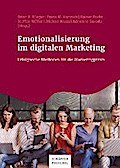Emotionalisierung im digitalen Marketing