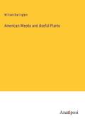 American Weeds and Useful Plants