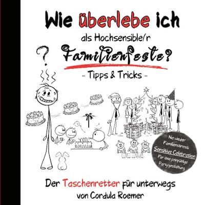 Wie überlebe ich als Hochsensible/r Familienfeiern?