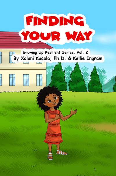 Finding Your Way (Growing Up Resilient, #2)