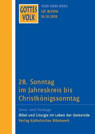 Gottes Volk LJ C8/2016: 28. Sonntag im Jahreskreis bis Christkönigssonntag (Gottes Volk Reihe)
