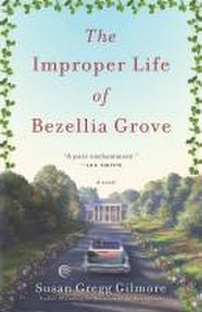 The Improper Life of Bezellia Grove